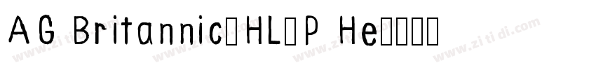 AG Britannic_HL_P He字体转换